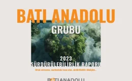 Batı Anadolu Grubu İlk Sürdürülebilirlik Raporunu Yayımladı