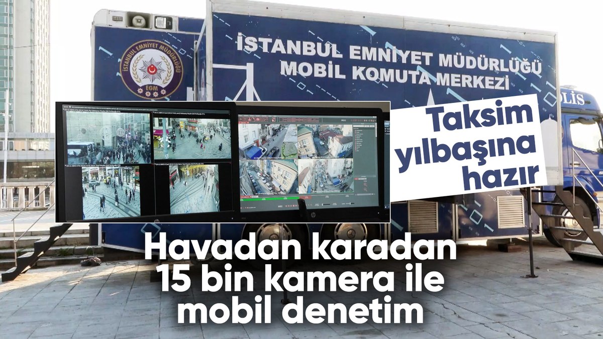 Taksim’de mobil komuta merkezli yılbaşı önlemi